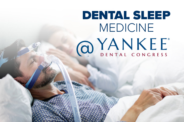 Dental Sleep Medicine at Yankee